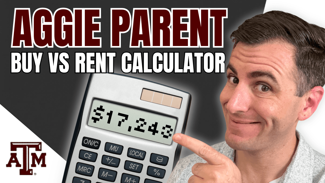 The Ultimate Aggie Parent Guide: Buying vs. Renting a Student Property in College Station
